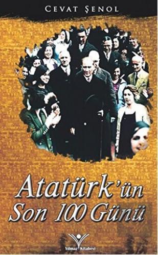 Atatürk ün Son 100 Günü