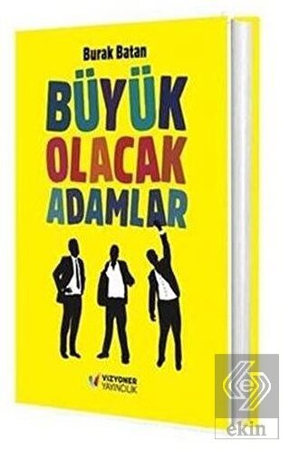 Büyük Olacak Adamlar