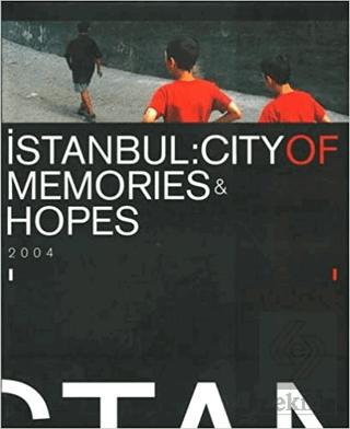 İstanbul City Of Memories Hopes 2004
