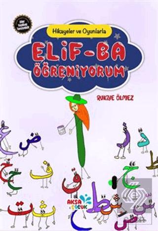 Hikayeler ve Oyunlarla Elif Ba Öğreniyorum