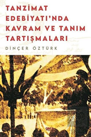Tanzimat Edebiyatı nda Kavram Ve Tanım Tartışmaları