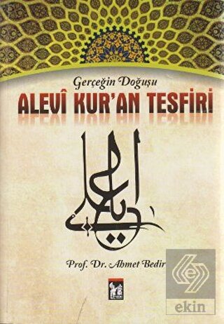 Gerçeğin Doğuşu Alevi Kur an Tesfiri