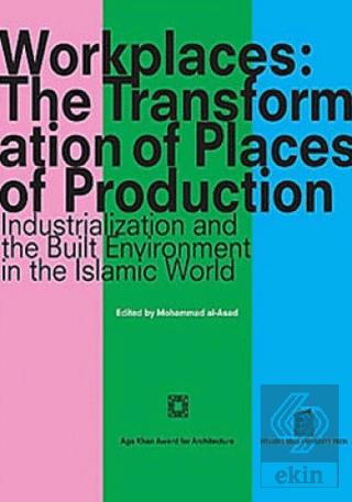 Workplaces The Transformation of Places of Production