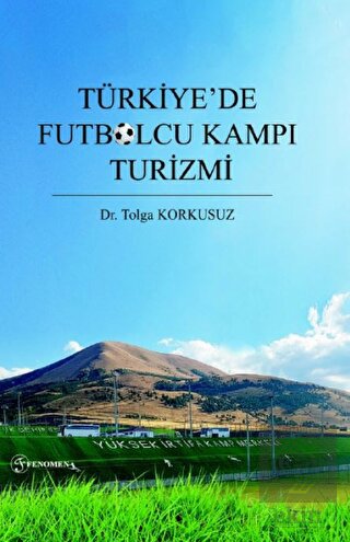 Türkiye de Futbolcu Kampı Turizmi