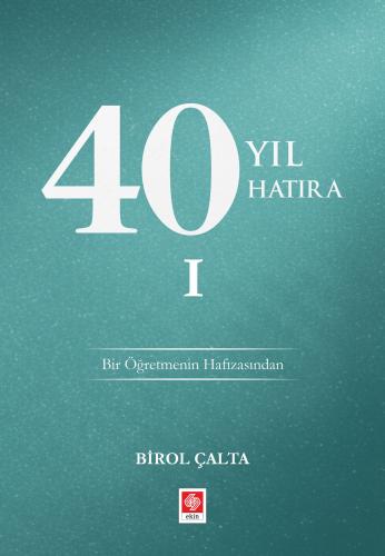 40 Yıl 40 Hatıra 1