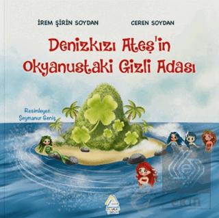 Denizkızı Ateş in Okyanustaki Gizli Adası