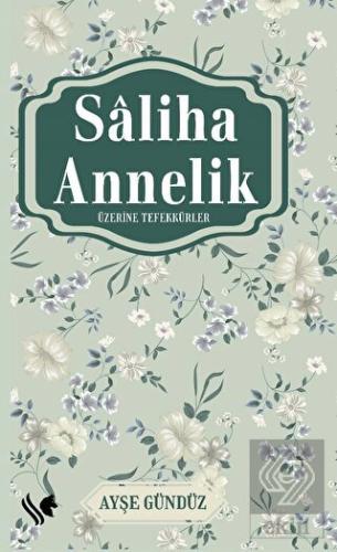 Saliha Annelik Üzerine Tefekkür