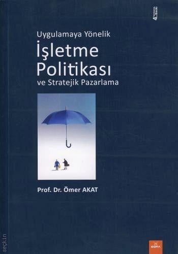 Uygulamaya Yönelik İşletme Politikası ve Stratejik Pazarlama