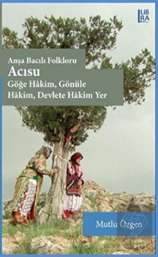 Acısu Anşa Bacılı Folkloru Göğe Hakim Gönüle Hakim Devlete Hakim Yer