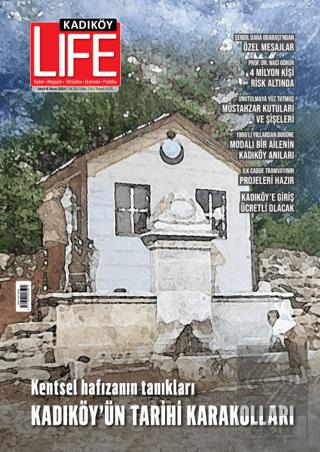 Kadıköy Life Dergisi Sayı 116 Mart Nisan 2024