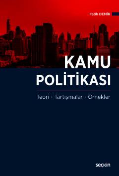 Kamu Politikası Teori Tartışmalar Örnekler