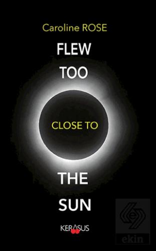 Flew Too Close To The Sun Caroline Rose 20 İndirim
