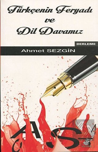 Türkçenin Feryadı ve Dil Davamız
