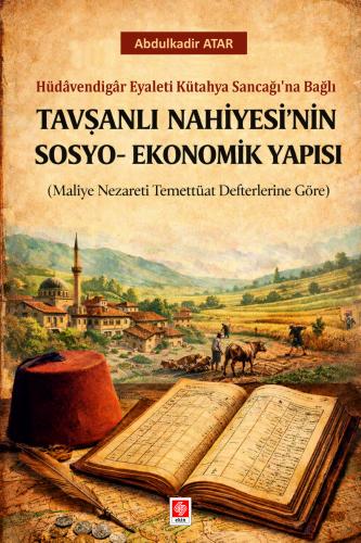 Tavşanlı Nahiyesi nin Sosyo Ekonomik Yapısı