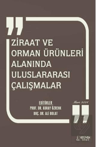 Ziraat ve Orman Ürünleri Alanında Uluslararası Çalışmalar Mart 2024