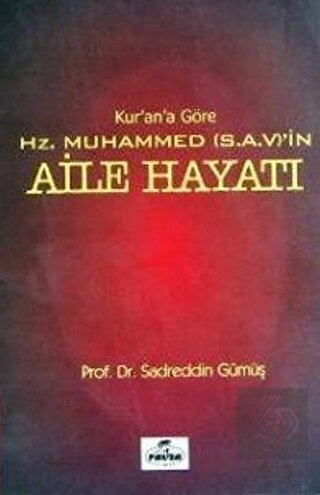 Kur an a Göre Hz Muhammed in Aile Hayatı