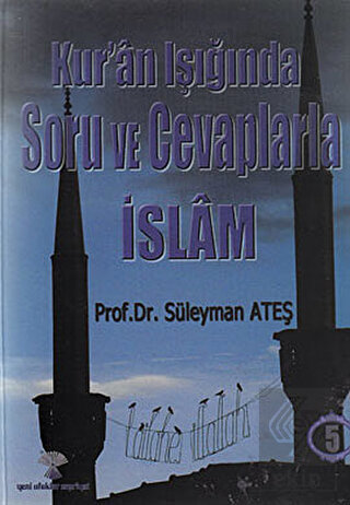 Kur an Işığında Soru ve Cevaplarla İslam Cilt 4