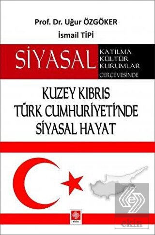 Kuzey Kıbrıs Türk Cumhuriyeti nde Siyasal Hayat