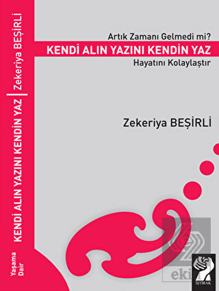 Artık Zamanı Gelmedi mi Kendi Alın Yazını Kendin Yaz Hayatını Kolaylaştır