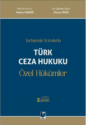Türk Ceza Hukuku Özel Hükümler Tartışmalı Sorularla
