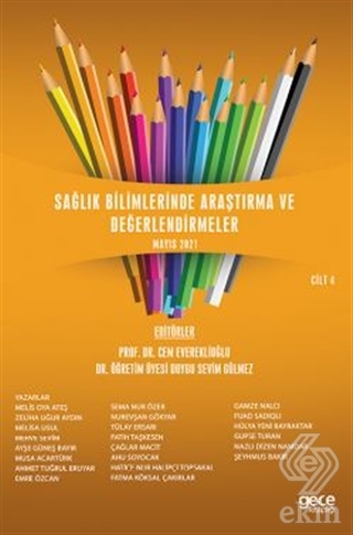 Sağlık Bilimlerinde Araştırma ve Değerlendirmeler Cilt 4