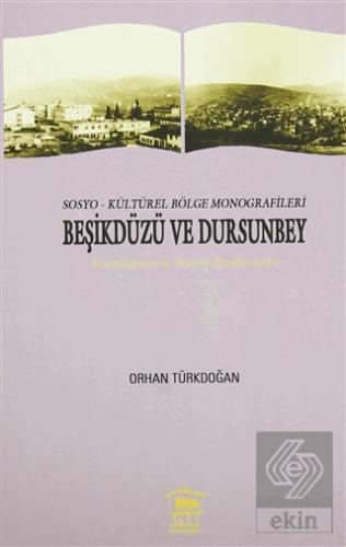 Sosyo Kültürel Bölge Monografileri Beşikdüzü ve Dursunbey