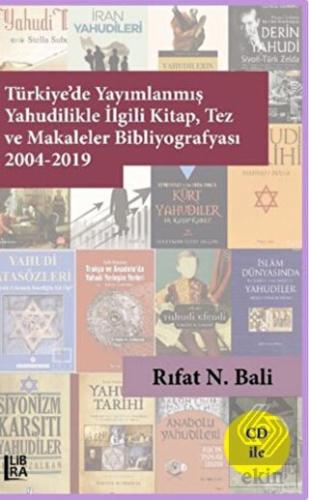 Türkiye de Yayımlanmış Yahudilikle İlgili Kitap Tez ve Makaleler Bibliyografyası 2004 2019