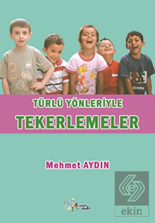 Türlü Yönleriyle Tekerlemeler