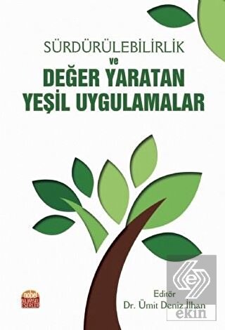 Sürdürülebilirlik ve Değer Yaratan Yeşil Uygulamalar