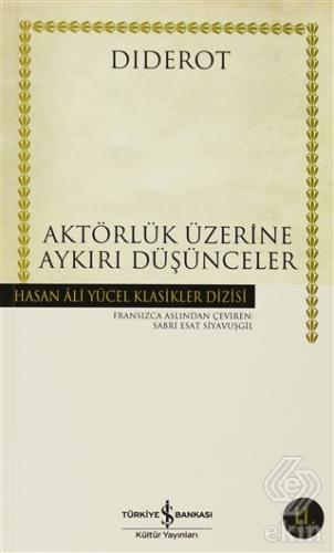 Aktörlük Üzerine Aykırı Düşünceler