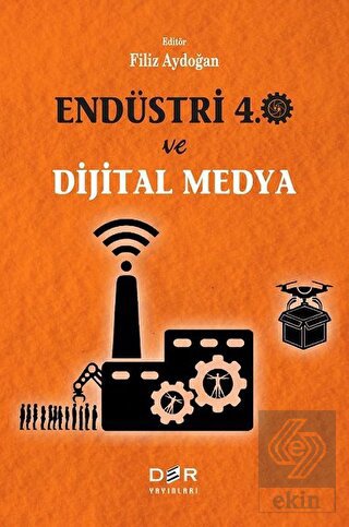 Endüstri 4 0 ve Dijital Medya