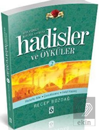 Hayatımızı Kolaylaştıran Hadisler ve Öyküleri 1