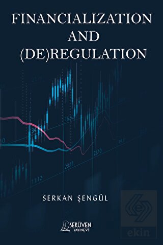 Financialization and DE Regulation