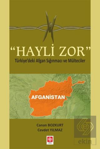 Hayli Zor Türkiye deki Afgan Sığınmacı ve Mülteciler
