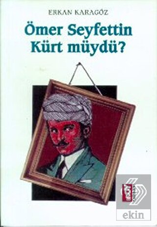 Ömer Seyfettin Kürt müydü