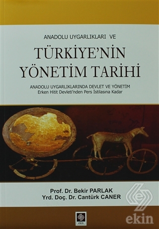 Anadolu Uygarlıkları veTürkiye nin Yönetim Tarihi