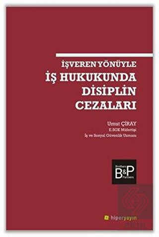 İşveren Yönüyle İş Hukukunda Disiplin Cezaları Umut Çiray 20 İndirim