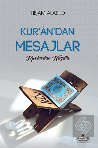 Kur an dan Mesajlar Kur an dan Hayata