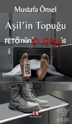 Aşil in Topuğu Fetö nün O Gecesi
