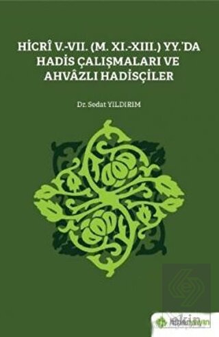 Hicri 5 7 M 11 13 Yy da Hadis Çalışmaları ve Ahvazlı Hadisçiler