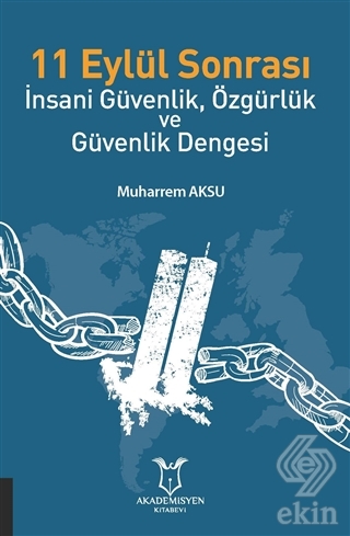 11 Eylül Sonrası İnsani Güvenlik Özgürlük ve Güvenlik Dengesi