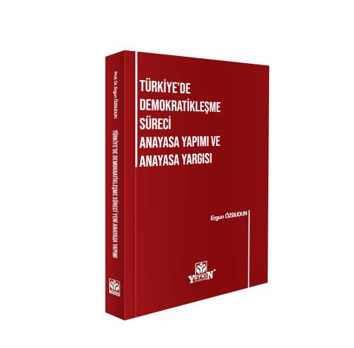 Türkiye de Demokratikleşme Süreci Anayasa Yapımı ve Anayasa Yargısı