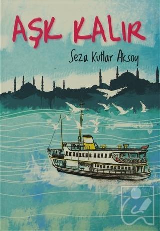 Aşk Kalır