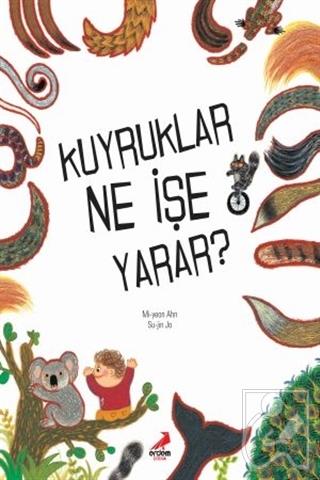 Kuyruklar Ne İşe Yarar