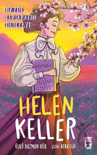 Helen Keller Haydi Kurtaralım Dünyayı 4
