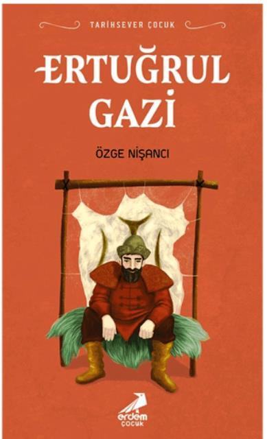 Tarihsever Çocuk Ertuğrul Gazi