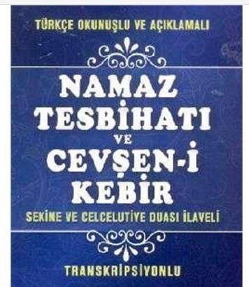 Namaz Tesbihatı ve Cevşen i Kebir