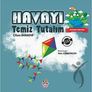 Dünyamızı Koruyalım Havayı Temiz Tutalım