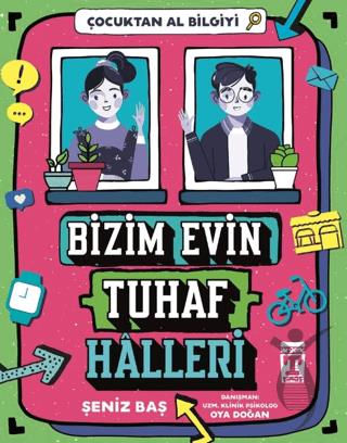 Bizim Evin Tuhaf Halleri Çocuktan Al Bilgiyi
