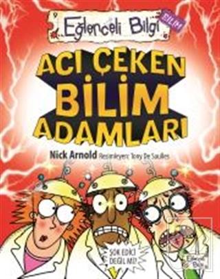 Acı Çeken Bilim Adamları Eğlenceli Bilgi 30